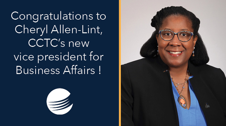 Congratulations to Cheryl Allen-Lint, CCTC's new vice president for Business Affairs!